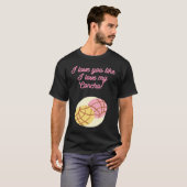I love you like I love my Concha T-Shirt (Vorne ganz)