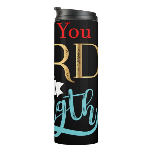 I Love You Lord My Strength Thermosbecher (Nach rechts gedreht)