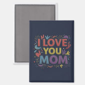 I Love You Mom / Imán de Nevera Magnet (Vorderseite/Rückseite)