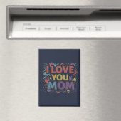I Love You Mom / Imán de Nevera Magnet (In Situ (Geschirrspüler))
