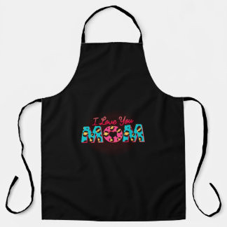 I love you mom Sublimation Schürze
