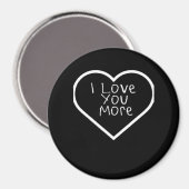 I Love You More Artistic Design  Magnet (Vorderseite/Rückseite)