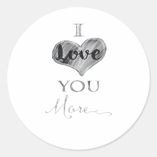 I Love You More Chalkboard Heart Typography  Runder Aufkleber (Vorderseite)