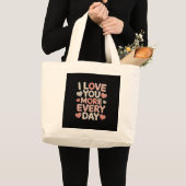 "I Love You More Every Day" Knitted Text & Crochet Jumbo Stoffbeutel (Vorderseite (Produkt))