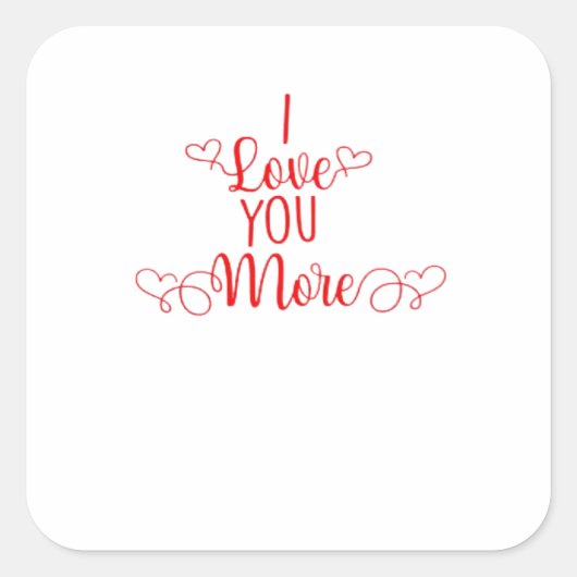 I Love You More Minimal Romantic Style  Quadratischer Aufkleber (Vorderseite)