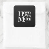 I Love You More Sweet Romantic Design  Quadratischer Aufkleber (Tasche)