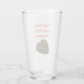 I love you more than chocolate glas (Rückseite)