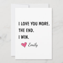 I Love You More The End I Win – Funny Dad Karte