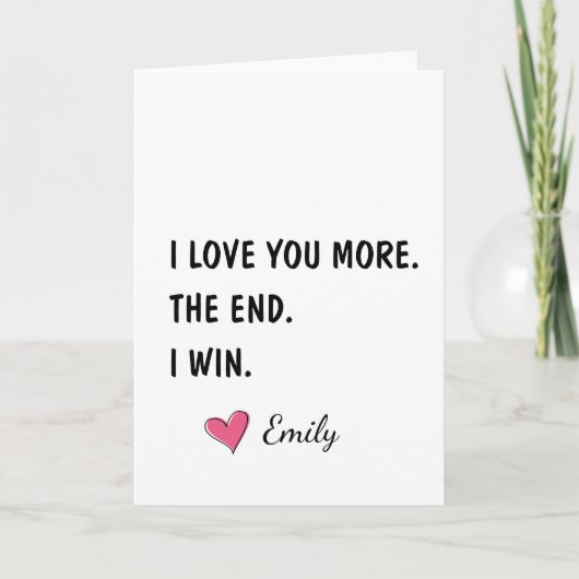 I Love You More The End I Win – Funny Husband Karte (Vorderseite)
