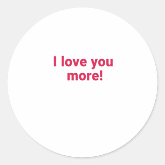 I Love You More Timeless Heartfelt Design  Runder Aufkleber (Vorderseite)