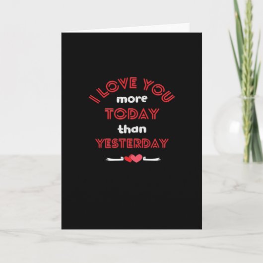 I Love You More Today Than Yesterday Romantic Quot Karte (Vorderseite)