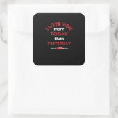 I Love You More Today Than Yesterday Romantic Quot Quadratischer Aufkleber (Tasche)