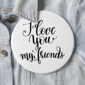 I Love You My Friends Button (Beispiel)