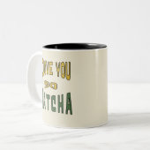 I Love you so Matcha - Matcha Typografie Zweifarbige Tasse (Vorderseite Links)