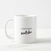 I Love You So Matcha Quote Kaffeetasse (Links)