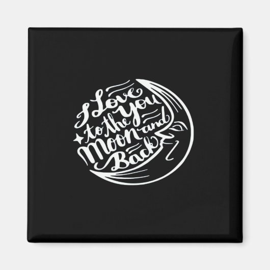 I Love You To The Moon And Back Artistic Design Magnet (Vorne)