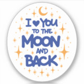 I love you to the moon and back aufkleber (Vorderseite)