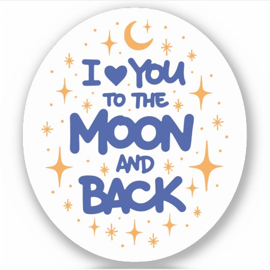 I love you to the moon and back aufkleber (Vorderseite)