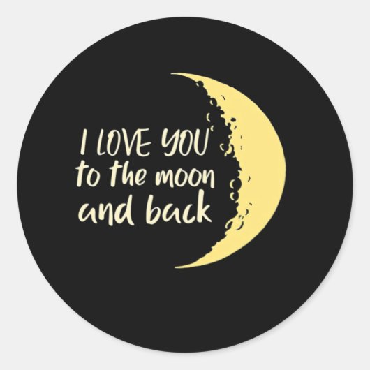 I Love You To The Moon And Back Half Moon Romantic Runder Aufkleber (Vorderseite)