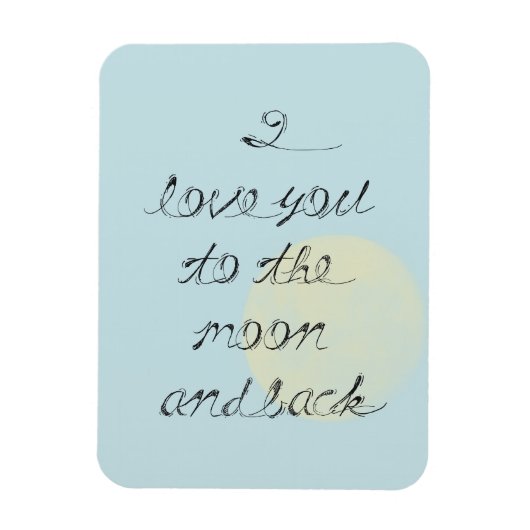 I love you to the moon and back magnet (Vertikal)