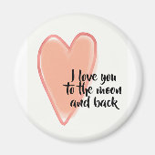 I love you to the moon and back magnet (Vorne)
