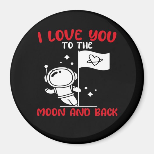 I Love You To The Moon And Back Playful Valentine  Magnet (Vorne)