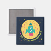I Love You to The Moon and back Rocketship Magnet (Vorderseite/Rückseite)