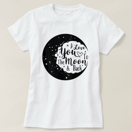 I love you to the moon and back T-Shirt (Design vorne)