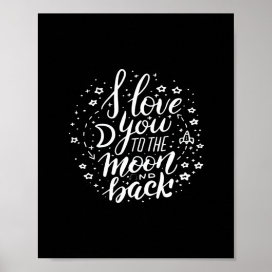 I Love You To The Moon And Back Timeless Appeal Poster (Vorne)