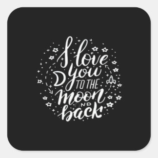 I Love You To The Moon And Back Timeless Appeal  Quadratischer Aufkleber