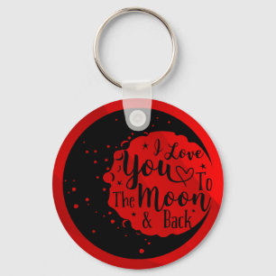 I Love You To The Moon & Back Keychain Schlüsselanhänger