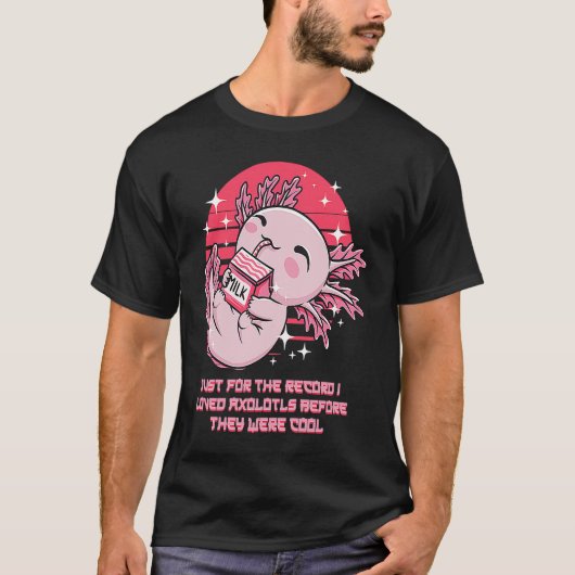 I Loved Axolotl Before They Were Cool  Salamander  T-Shirt (Vorderseite)
