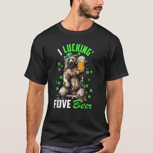 I Luckin' Fove Beer Funny St. Patty's Day Go Lucky T-Shirt (Vorderseite)