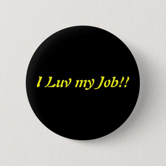 I Luv mein Job Button (Vorderseite)