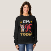 I m 95 Today Sweatshirt (Vorne ganz)