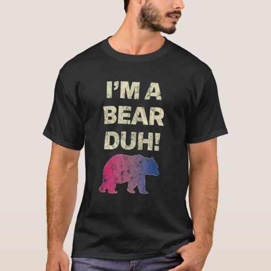 I m A Bear Duh Bisexual Pride Month T-Shirt (Vorderseite)