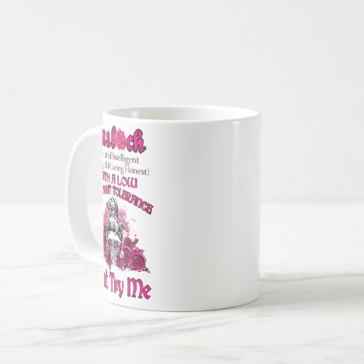 I’m A Btch Beautiful Intelligent Thoughtful Caring Kaffeetasse (Vorderseite Links)