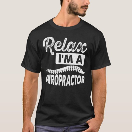 I m A Chiropractor Expert Chiropractic Assistant G T-Shirt (Vorderseite)