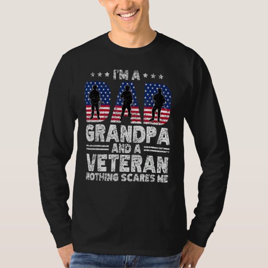 I m A Dad Grandpa And Veteran Nothing Scares Me Da T-Shirt (Vorderseite)