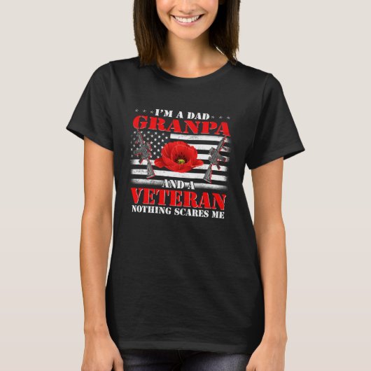 I m A Dad Granpa And A Veteran Nothing Scares Me F T-Shirt (Vorderseite)