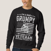 I m a Dad Grumpy and a Veteran nothing scares me Sweatshirt (Vorderseite)