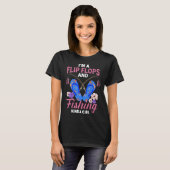 I m A Flip Flops And Fishing Kinda Girl T-Shirt (Vorne ganz)