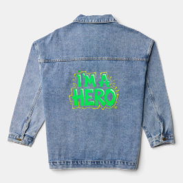 I’m a Hero Graffiti Bold Neon Street Art Statement Jeansjacke