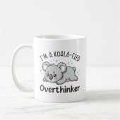 I’m A Koala-fied Overthinker - Cute Sad Koala Kaffeetasse (Links)