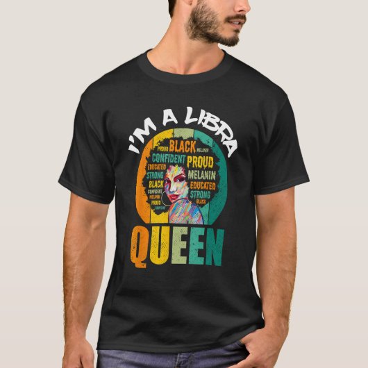 I m A Libra Queen Melanin Black Women Horoscope T-Shirt (Vorderseite)