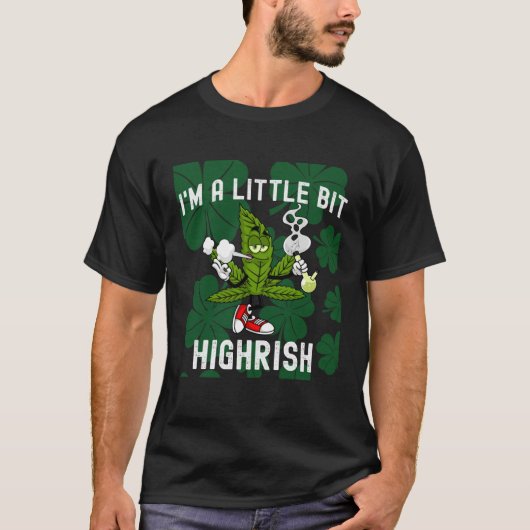 I m A Little Bit Highrish Unique Saint Patricks Da T-Shirt (Vorderseite)