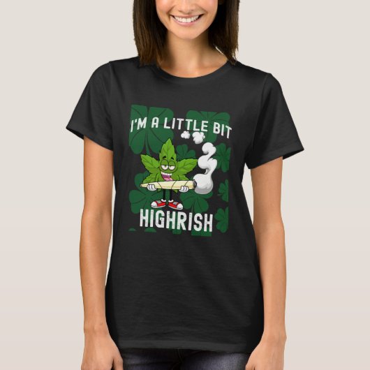 I m A Little Bit Highrish Unique Saint Patricks Da T-Shirt (Vorderseite)