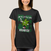 I m A Little Bit Highrish Unique Saint Patricks Da T-Shirt (Vorderseite)