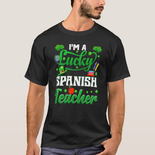 I M A Lucky Spanish Teacher Funny St. Patrick S Da T-Shirt (Vorderseite)