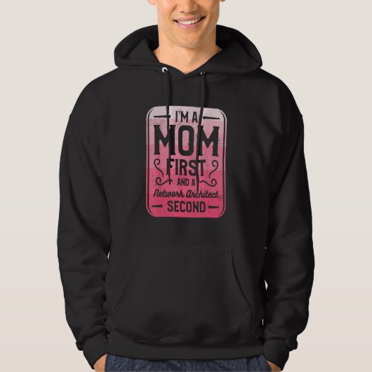 I m A Mom First And A Network Architect Second Hoodie (Vorderseite)
